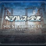 GLORY OF HERACLES SOUND CHRONICLE