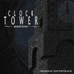 Clock Tower: Rewind Original Soundtrack