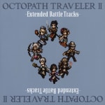 OCTOPATH TRAVELER II -Extended Battle Tracks-