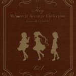Key Memorial Arrange Collection Vol.1 & Little Busters! R KAGINADO Spin-off