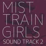 MIST TRAIN GIRLS SOUND TRACK 2