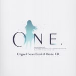 ONE. ORIGINAL SOUNDTRACK & DRAMA CD