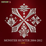 MONSTER HUNTER 2004-2012 -LIFE-