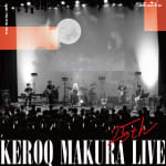 KEROQ & MAKURA 25TH LIVE