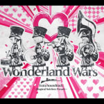 Wonderland Wars Extra Soundtrack -Magical Soldiers Parade-