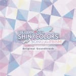THE IDOLM@STER SHINY COLORS Song for Prism Original Soundtrack