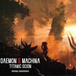 Daemon X Machina: Titanic Scion Original Soundtrack