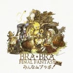 BRA★BRA FINAL FANTASY Gaiden: Minna de Bravo!