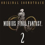 MOBIUS FINAL FANTASY Original Soundtrack 2