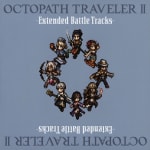 OCTOPATH TRAVELER II -Extended Battle Tracks-