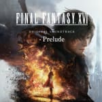 FINAL FANTASY XVI Original Soundtrack - Prelude - EP