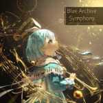 Blue Archive Symphony: Unofficial Orchestral Arrangement Album