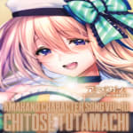 AMAKANO CHARACTER SONG VOL.10 CHITOSE TUTAMACHI