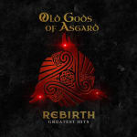 Rebirth - Greatest Hits / Old Gods of Asgard