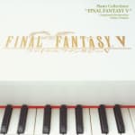 Piano Collections "FINAL FANTASY V"