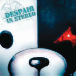 DESPAIR IN STEREO