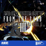 From the Sky, From the Land III (Goddess of Victory: NIKKE Original Soundtrack)