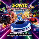SONIC RACING: CROSSWORLDS ORIGINAL SOUNDTRACK - ECHOES OF DIMENSIONS