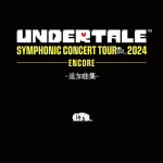UNDERTALE SYMPHONIC CONCERT TOUR 2024 –ENCORE– -Additional Song Collection-