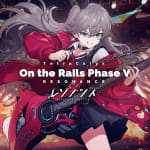 Resonance ~On the Rails Phase V~